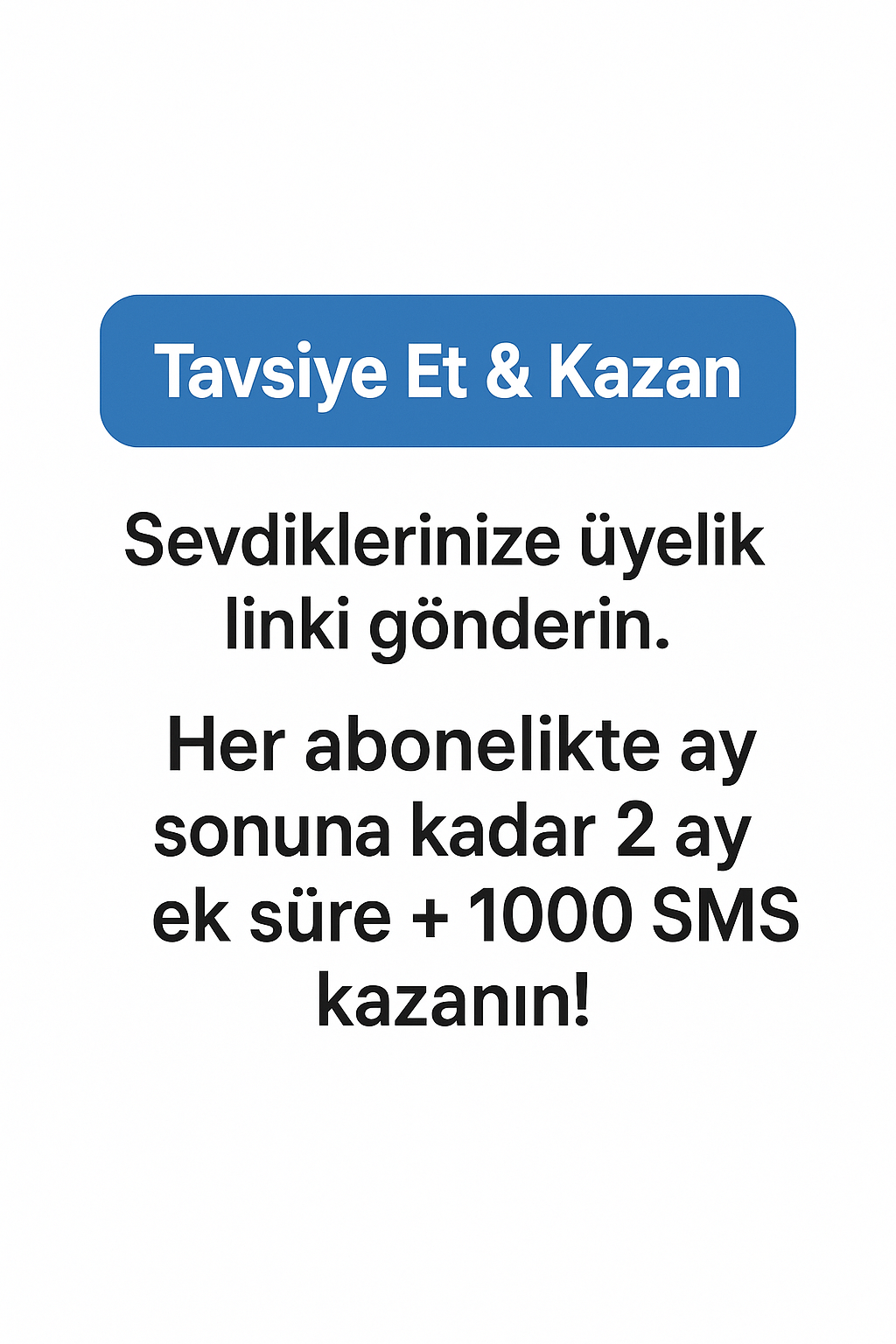2 AY ve 1000 SMS Kampanyası