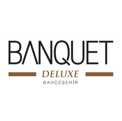 BANQUET DELUXE BAHÇEŞEHİR